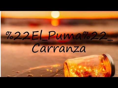 How to pronounce "El Puma" Carranza?