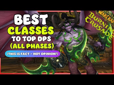 What REALLY is the BEST DPS in TBC Classic!? (All Phases) | TBC Classic