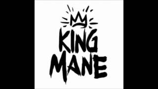 King Mane   First Day Out Remix