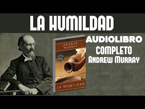 Andrew Murray - La humildad - Audiolibro gratis