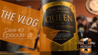 Game of Thrones Beer &amp; More - Taproom Travelers After Hours: The Vlog