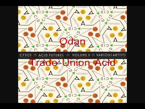 Odan - Trade Union Acid