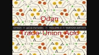 Odan - Trade Union Acid