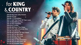 Best For King &amp; Country Songs Nonstop Collection 2020 - Powerful Worship Songs Of For King &amp; Country