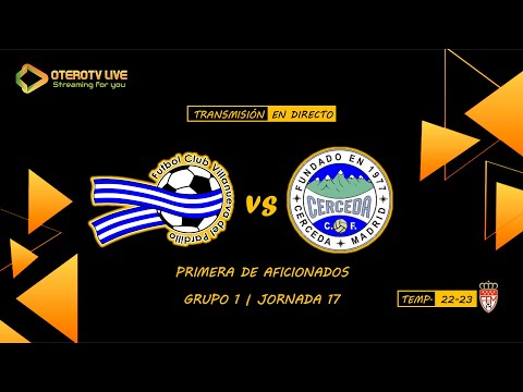 F.C. Villanueva del Pardillo "B" - Cerceda C.F. "A" | Primera Aficionados | T. 22-23 | J 17