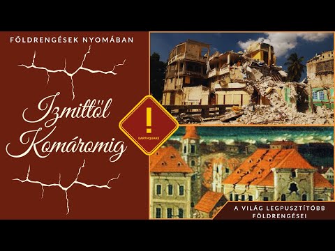 A világ legpusztítóbb földrengései 5. rész: Izmiti, romániai, komáromi-és rieti földrengés