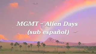 Mgmt - alien days (sub español)