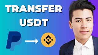 How to Transfer USDT From PayPal to Binance (Update)