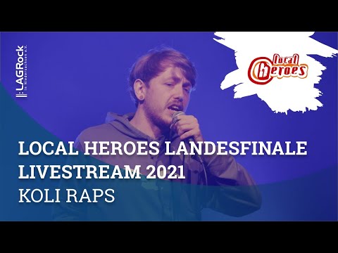 local heroes Landesfinale Livemitschnitt 2021 Act 10: Koli Raps - Lass Es