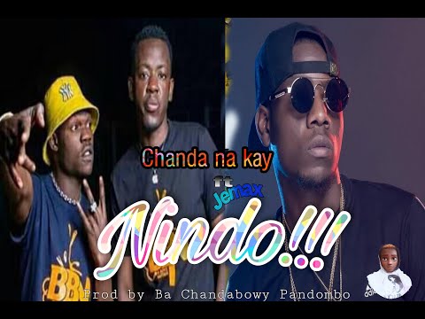 Chanda na Kay ft Jemax - Nindo!!!(NEW SONG 2021)