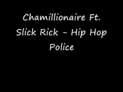 Hip Hop Police - Chamillionaire Ft. Slick Rick
