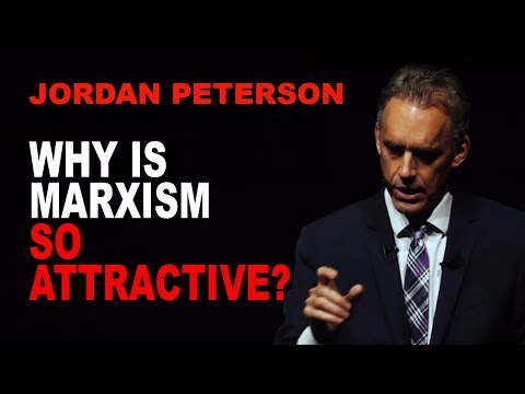 Jordan Peterson: Why is Marxism so Attractive?