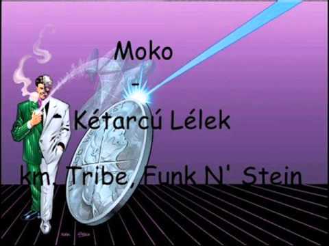 Moko-Kétarcú Lélek km.Tribe, Funk N' Stein