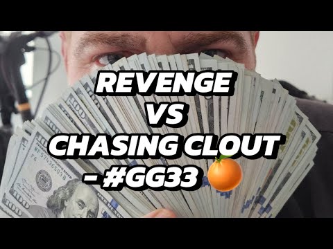 Revenge vs Chasing Clout - #GG33 Spaces 4/16/2023