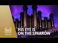 His Eye Is On The Sparrow The Tabernacle Choir