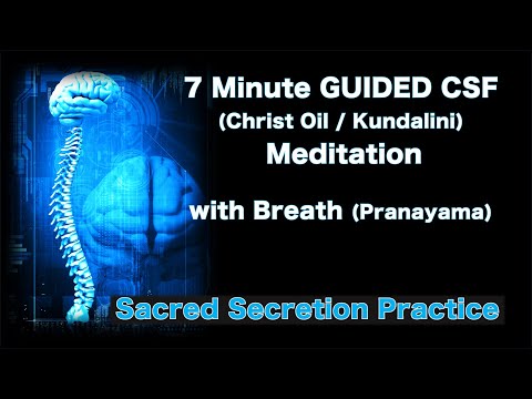 Sacred Secretion Practice - 7 Minute GUIDED CSF MEDITATION & BREATH for Christ Oil, Kundalini Energy
