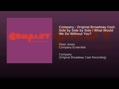 Original Broadway Cast of Company performing Side by Side by Side / What Would We Do Without You
