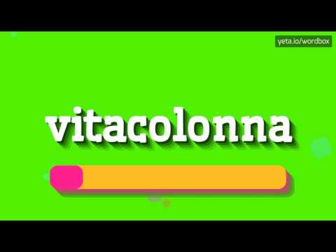 VITACOLONNA - HOW TO PRONOUNCE IT!?