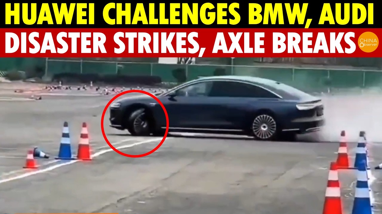Huawei’s Attempt to Challenge BMW, Mercedes, Audi Ends in Disaster—Moose Test Failure, Axle Breaks!