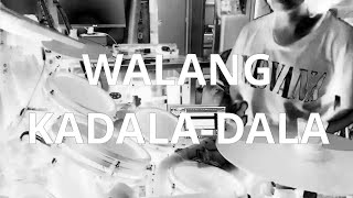 WALANG KADALA-DALA - Sandwich cover