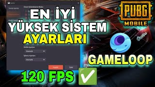 Gameloop En İyi Yüksek Sistem Ayarları - Pubg Mobile Kasma Sorunu Çözümü
