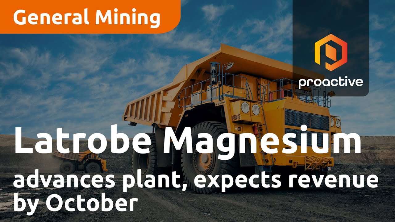 Latrobe Magnesium advances plant, expects revenue by October