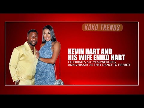 Kevin Hart And His Wife Eniko Hart, Celebrates 6th Year Wedding Anniversary As They dance To Fireboy