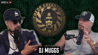DJ Muggs Joins the Table - The Dr. Greenthumb Show