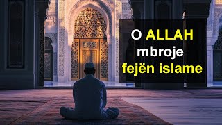 O ALLAH mbroje fejen islame