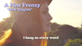 A Fine Frenzy - New Heights (Lyrics Video)