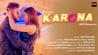 KARONA (Official Video) by ARUN SOLANKI FT ANJALI 
