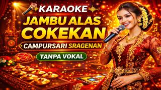 Download lagu KARAOKE JAMBU ALAS 🎤 | COKEKAN SRAGENAN | LIRIK HD | TANPA VOKAL mp3 Download lagu KARAOKE JAMBU ALAS 🎤 | COKEKAN SRAGENAN | LIRIK HD | TANPA VOKAL mp3