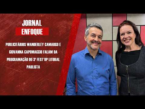 Publicitários Wanderley Camargo e Giovanna Capomaccio falam do 3º Fest’up Litoral Paulista