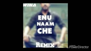 Enu naam che(raees remix) WinA