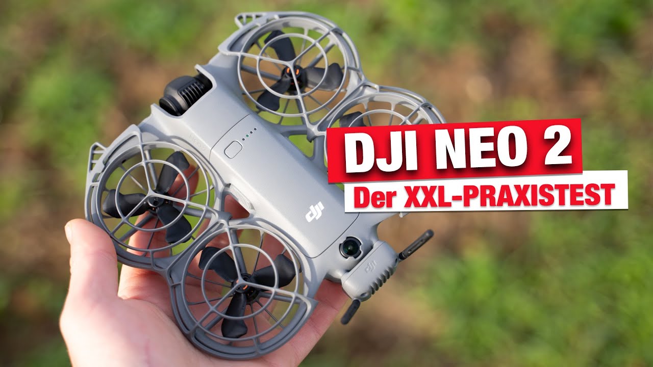DJI NEO 2 - der XXL- PRAXISTEST // TEIL 2