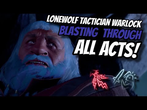 Blasting Through EVERY ACT as a LONEWOLF Warlock On TACTICIAN! - Baldur's Gate 3