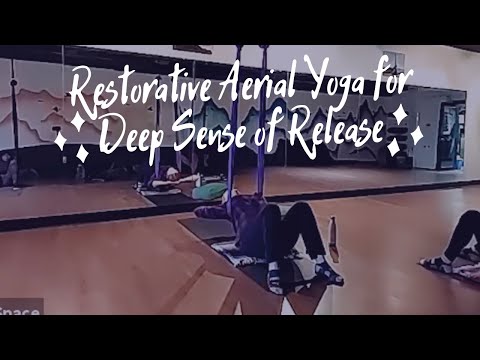 Restorative Aerial Yoga for Deep Sense of Release