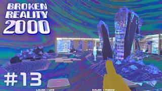 【新たなる仮想現実】 Broken Reality 2000 【実況プレイ】 #13