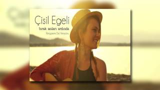 Çisil Egeli - Bırak Acıları Ardında (Rengarenk Dizi Versiyonu)