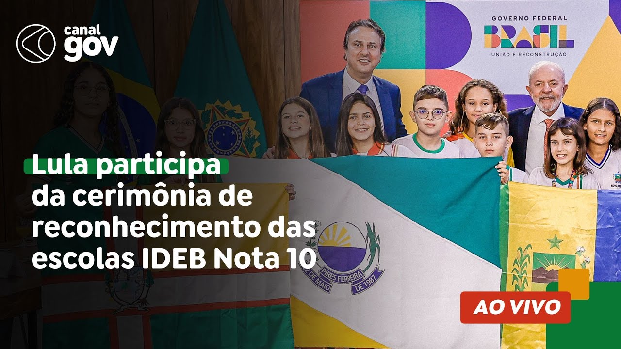 🔴 Lula participa de cerimônia de reconhecimento das escolas IDEB Nota 10