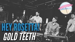 Hey Rosetta! - Gold Teeth (Live at the Edge)