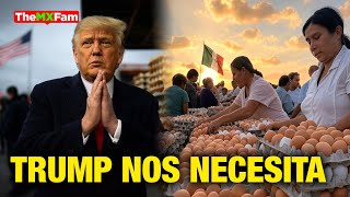 Trump Ahora Necesita A México Para Que EEUU No Pase Hambre | TheMXFam