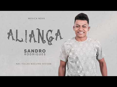 SANDRO RODRIGUES - ALIANÇA (EP. AO VIVO EM CASA)