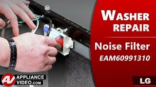LG Washer Will Not Power On - Noise Filter Repair and Diagnostic