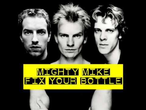 Mighty Mike - Fix your bottle