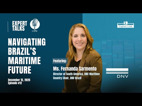 Expert Talks with DNV on "Navigating Brazil's Maritime Future" - Featuring Ms. Fernanda Sarmento