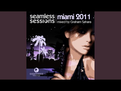 Seamless Sessions Miami 11 Mixed By Graham Sahara (Continuous Mix)