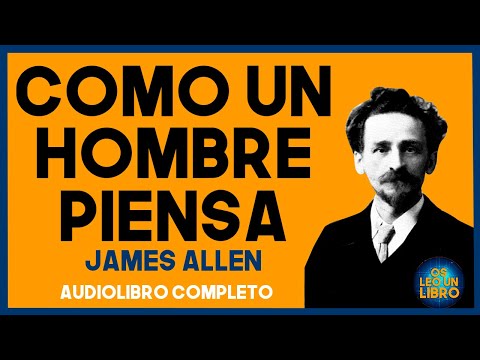AS A MAN THINKS (Full Audiobook in Spanish with Music) "Real Human Voice"