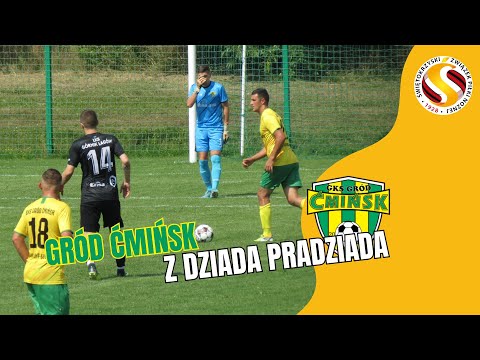 Gród Ćmińsk.  "Z dziada pradziada"