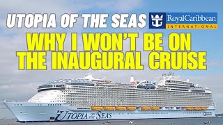 Why I Am Not Going On The Inaugural Cruise For Utopia Of The Seas